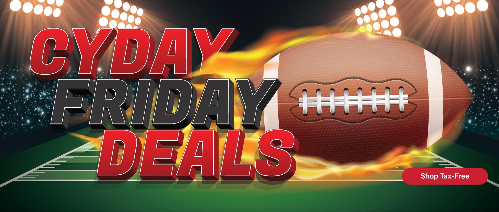 CyDay Friday Deals • Shop Tax-Free